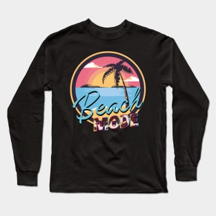 Beach Mode Long Sleeve T-Shirt